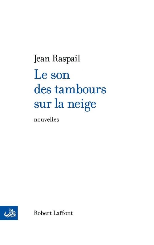 ebook cover of Le son des tambours sur la neige, by Jean Raspail