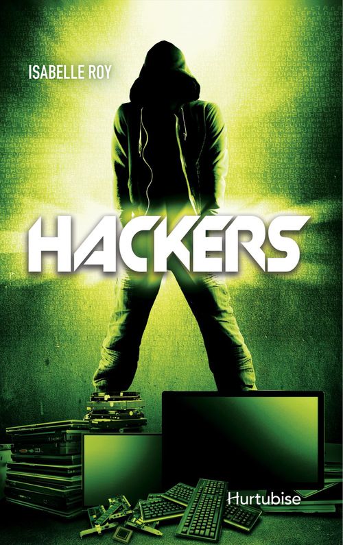 Couverture ebook de Hackers T1, de Roy Isabelle