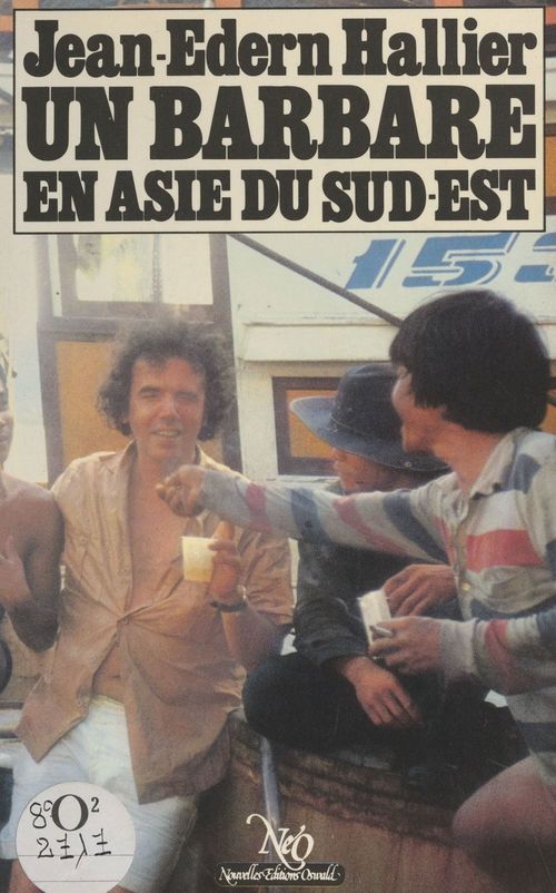 Couverture ebook de Un barbare en Asie du Sud-Est, de Jean-Edern Hallier