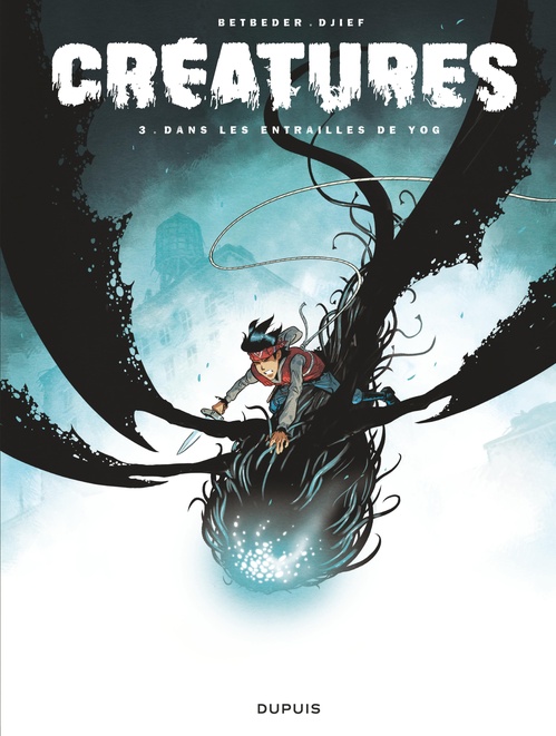 ebook cover of Créatures - Tome 3 - Dans les entrailles de Yog, by Stéphane Betbeder