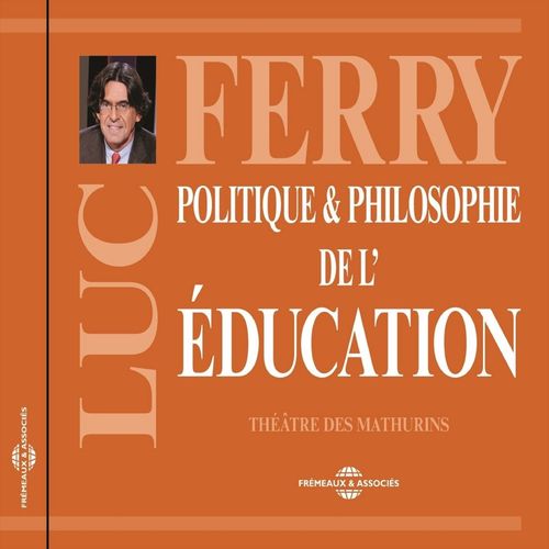 audiobook cover of Politique et philosophie de l'éducation, by Luc Ferry
