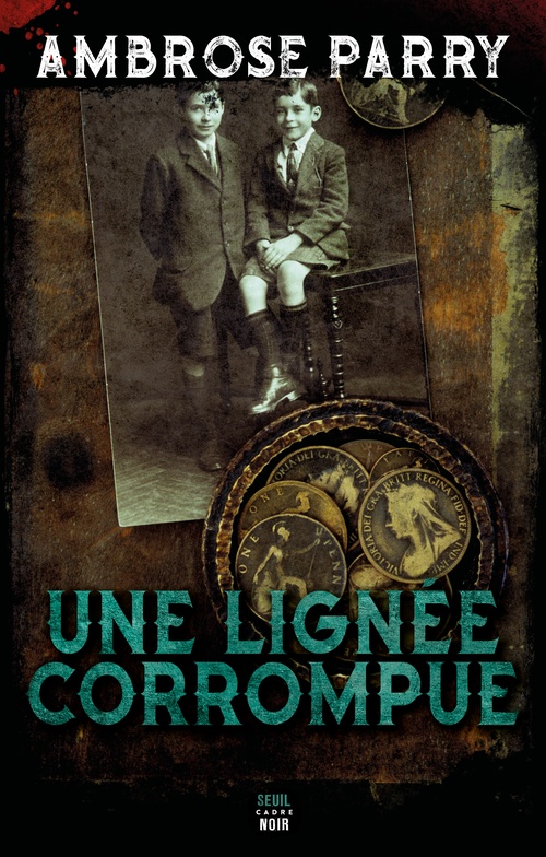 ebook cover of Une Lignée corrompue, by Ambrose Parry