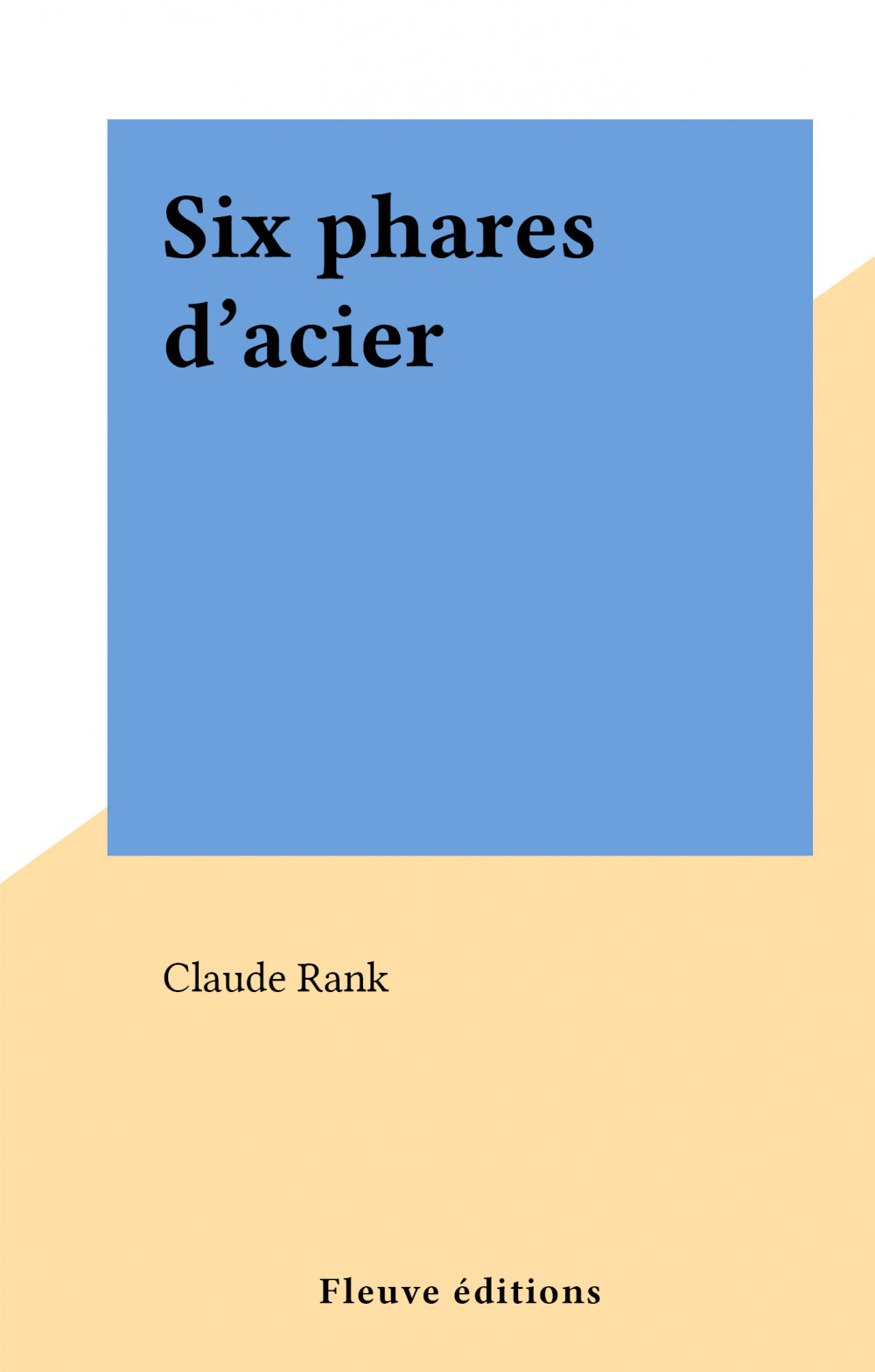 Couverture ebook de Six phares d'acier, de Claude Rank