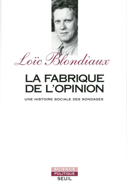 Couverture ebook de La Fabrique de l'opinion. Une histoire sociale des sondages, de Loïc Blondiaux