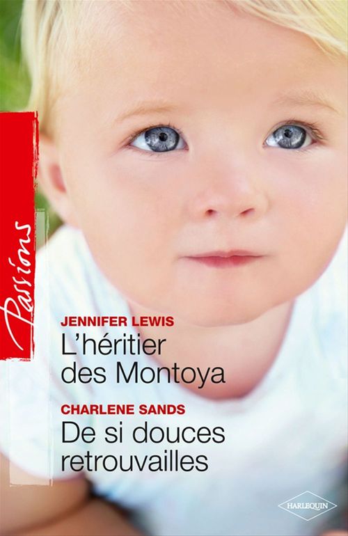 Couverture ebook de L'héritier des Montoya - De si douces retrouvailles, de Jennifer Lewis, Charlene Sands