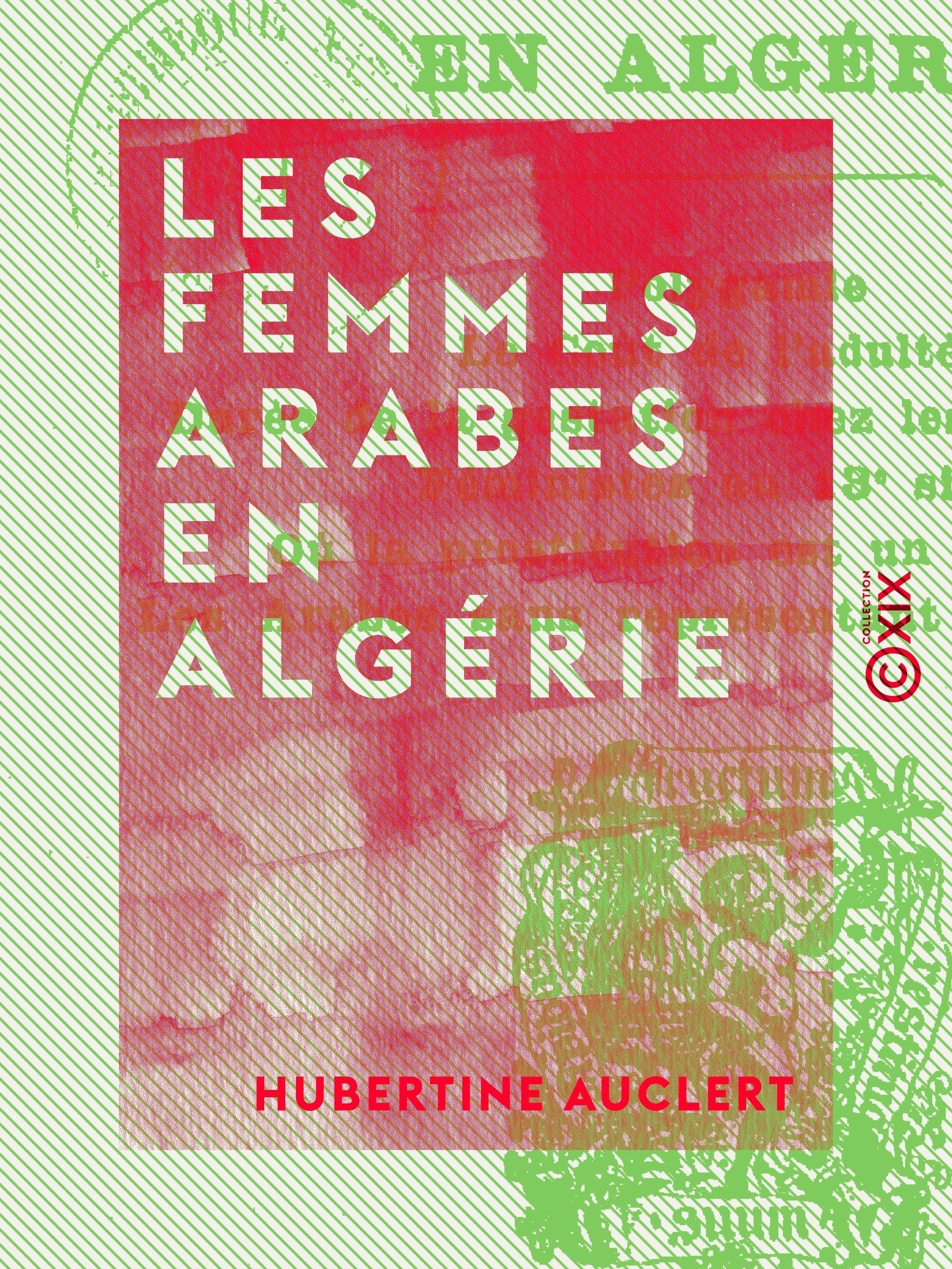 Couverture ebook de Les Femmes arabes en Algérie, de Hubertine Auclert