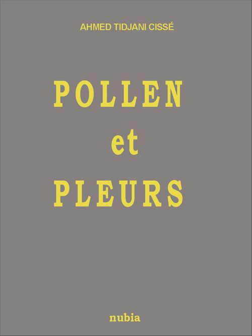 Couverture ebook de Pollen et pleurs, de Ahmed Tidjani cisse