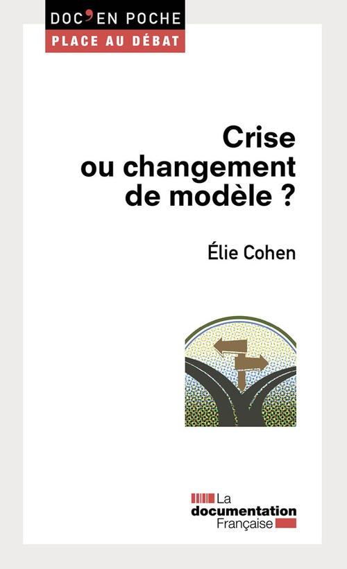 Couverture ebook de Crise ou changement de modèle ?, de Elie Cohen