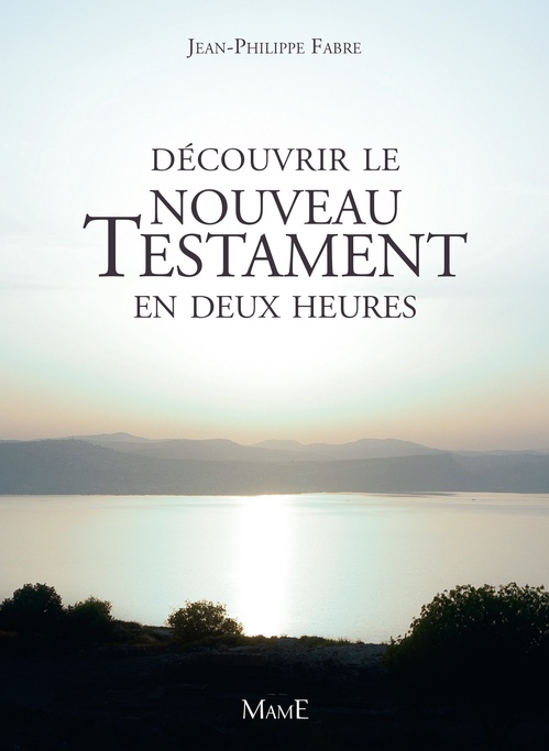 ebook cover of Découvrir le Nouveau Testament en deux heures, by Jean-Philippe Fabre