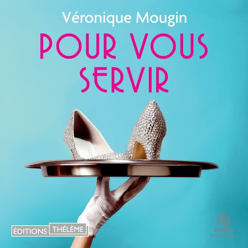 Couverture audiobook de Pour vous servir, de Véronique Mougin