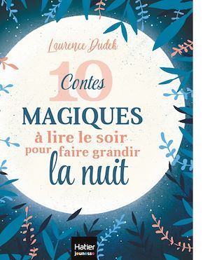 Couverture ebook de 10 contes magiques à lire le soir pour faire grandir la nuit, de Laurence Dudek