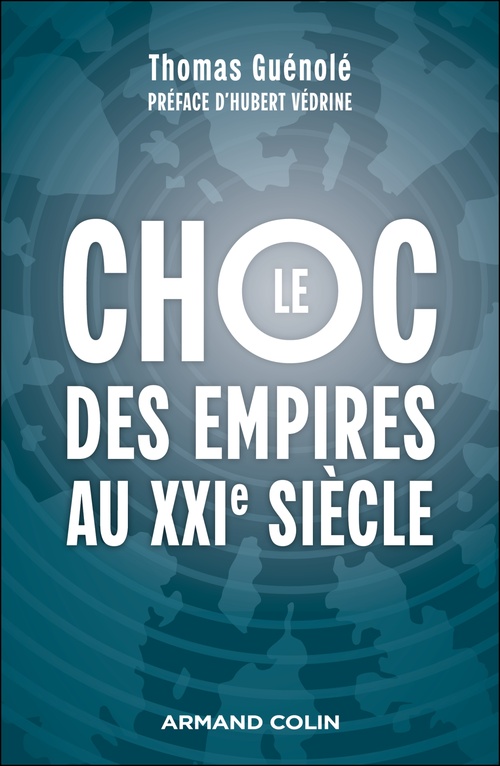 Couverture ebook de Le choc des empires au XXIe siècle, de Thomas Guénolé