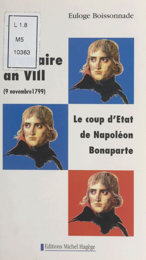 Couverture ebook de Histoire de France (1) : 18 Brumaire an VIII, le coup d'État de Napoléon Bonaparte, de Euloge Boissonnade
