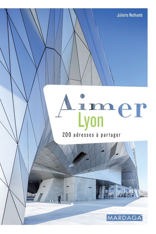 Couverture ebook de Aimer Lyon, de Juliette Nothomb