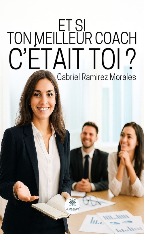 ebook cover of Et si ton meilleur coach c'était toi ?, by Gabriel Ramirez morales