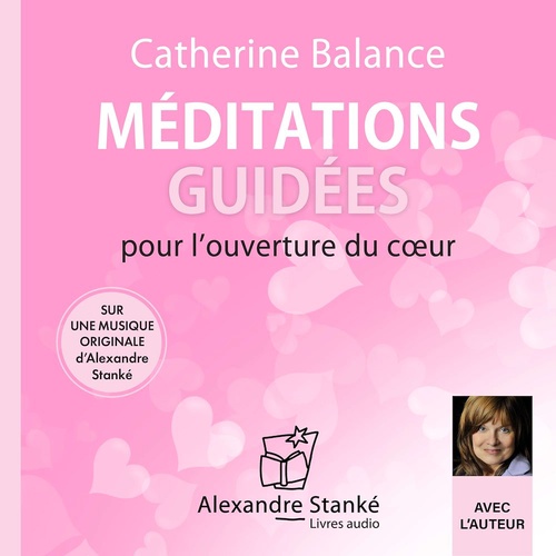 Couverture audiobook de Méditations guidées pour l'ouverture du coeur, de Catherine Ballance
