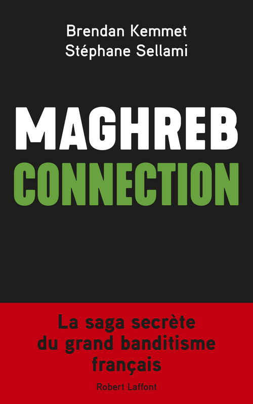 Couverture ebook de Maghreb connection, de Brendan Kemmet, Stéphane Sellami