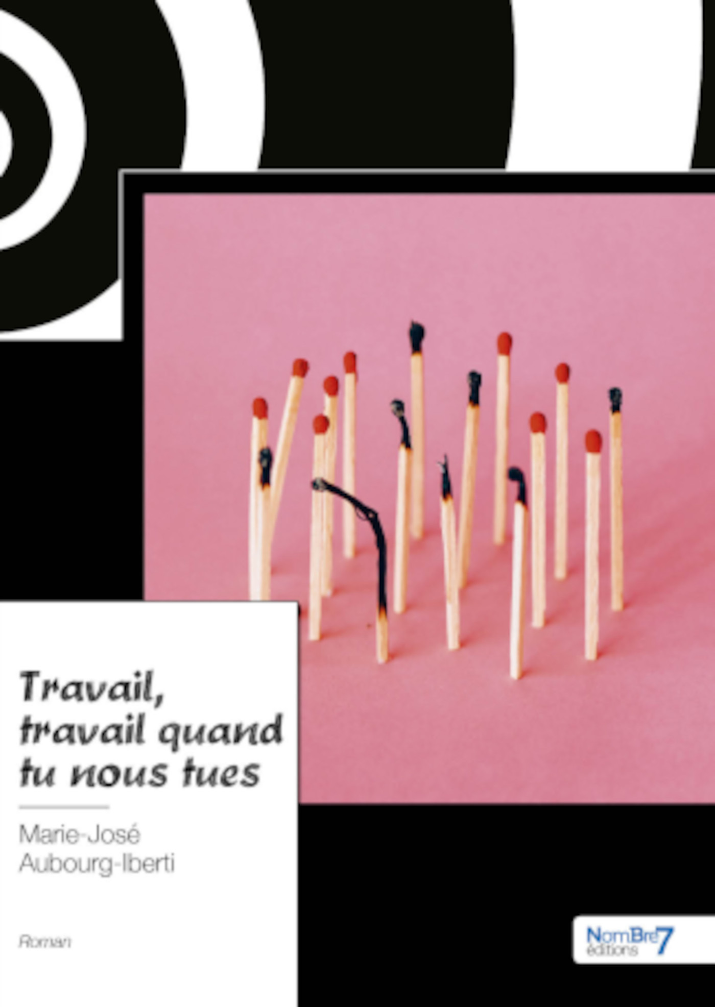Couverture ebook de Travail, travail quand tu nous tues, de Marie-José Aubourg-Iberti