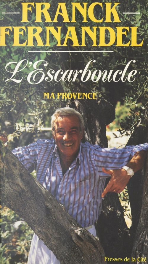 Couverture ebook de L'Escarboucle : ma Provence, de Fernandel