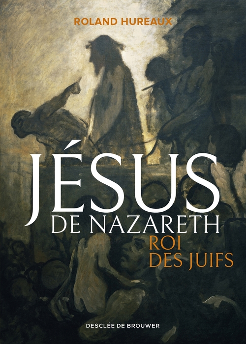 ebook cover of Jésus de Nazareth, roi des Juifs, by Roland Hureaux