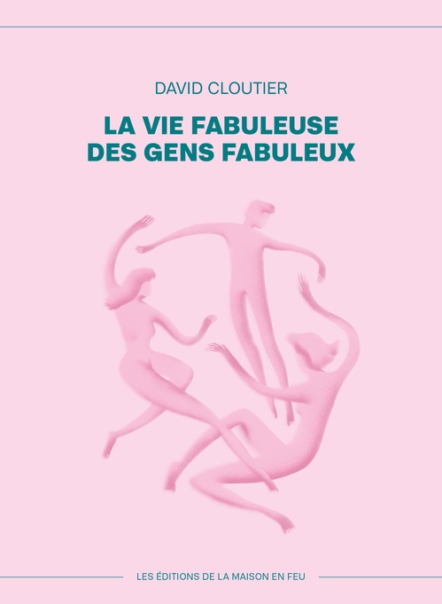Couverture ebook de La vie fabuleuse des gens fabuleux, de David Cloutier