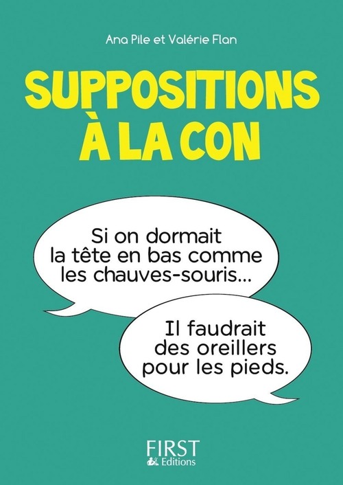 ebook cover of Petit livre de - Suppositions à la con, by Ana Pile, Valérie Flan