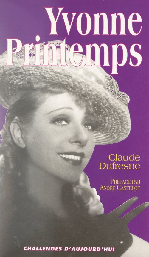 Couverture ebook de Yvonne Printemps, de Claude Dufresne