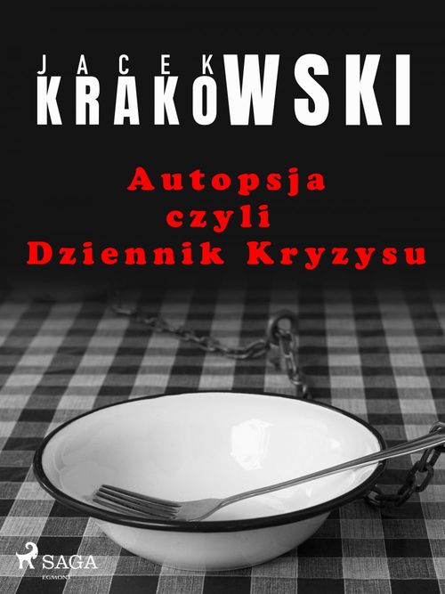 Couverture ebook de Autopsja czyli Dziennik Kryzysu, de Jacek Krakowski
