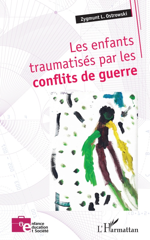ebook cover of Les enfants traumatisés par les conflits de guerre, by Zygmunt L. Ostrowski