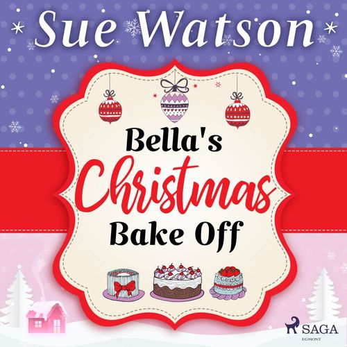 Couverture audiobook de Bella's Christmas Bake Off: A hilarious holiday read about best friends and baking, de Sue Watson