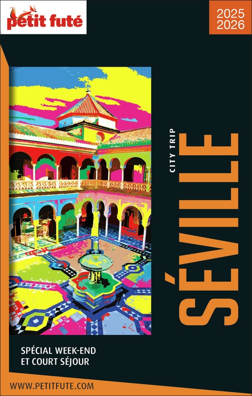 ebook cover of Guide Séville City Trip 2025/2026 City trip Petit Futé, by Dominique Auzias, Jean-Paul Labourdette