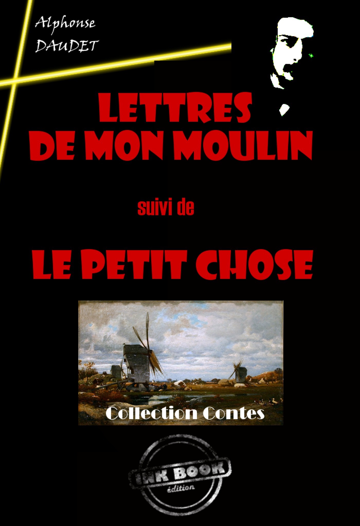 Couverture ebook de Lettres de mon Moulin (suivi de Le petit chose) [édition intégrale revue et mise à jour], de Alphonse Daudet