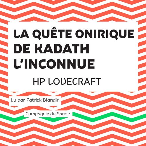 audiobook cover of La Quête onirique de Kadath l'inconnue, by Howard Phillips Lovecraft