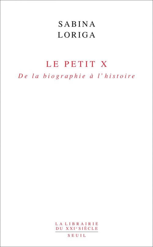 Couverture ebook de Le Petit x. De la biographie à l'histoire, de Sabina Loriga