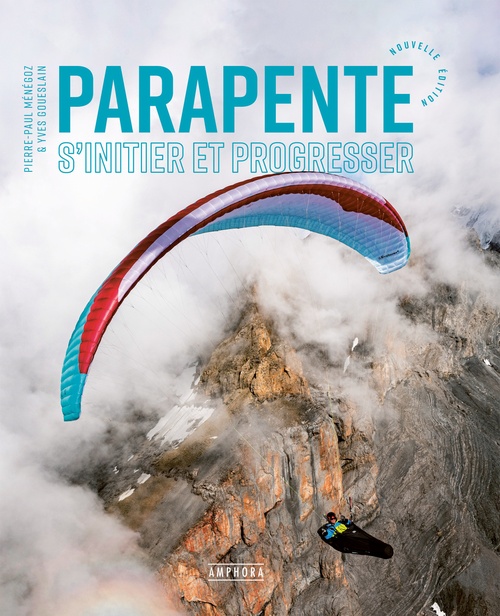 Couverture ebook de Parapente - S´initier et progresser, de Yves Goueslain, Pierre-paul Menegoz