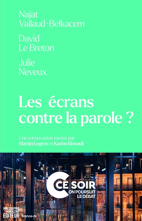 Couverture ebook de Les écrans contre la parole ?, de David Le Breton, Martin Legros, Julie Neveux, Karim Rissouli, Najat Vallaud-Belkacem