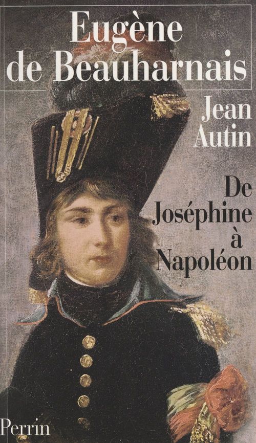 Couverture ebook de Eugène de Beauharnais, de Jean Autin