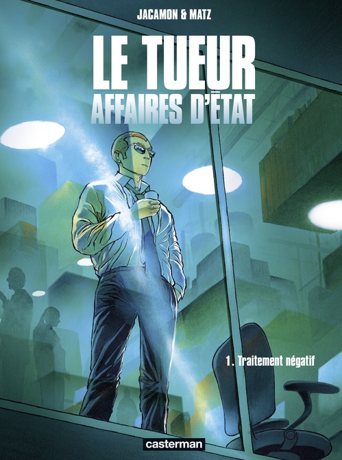 Couverture ebook de Le Tueur, Affaires d´État (Tome 1) - Traitement négatif, de Matz, Luc Jacamon