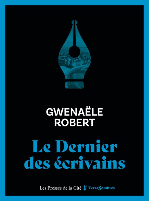 Couverture ebook de Le Dernier des écrivains, de Gwenaële Robert
