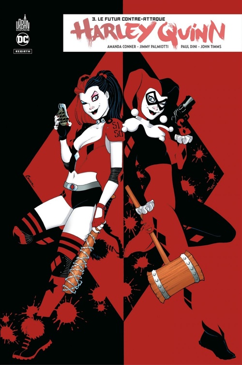 ebook cover of Harley Quinn Rebirth - Tome 3 - Le futur contre-attaque, by Amanda Conner, Jimmy Palmiotti, Paul Dini, John Timms