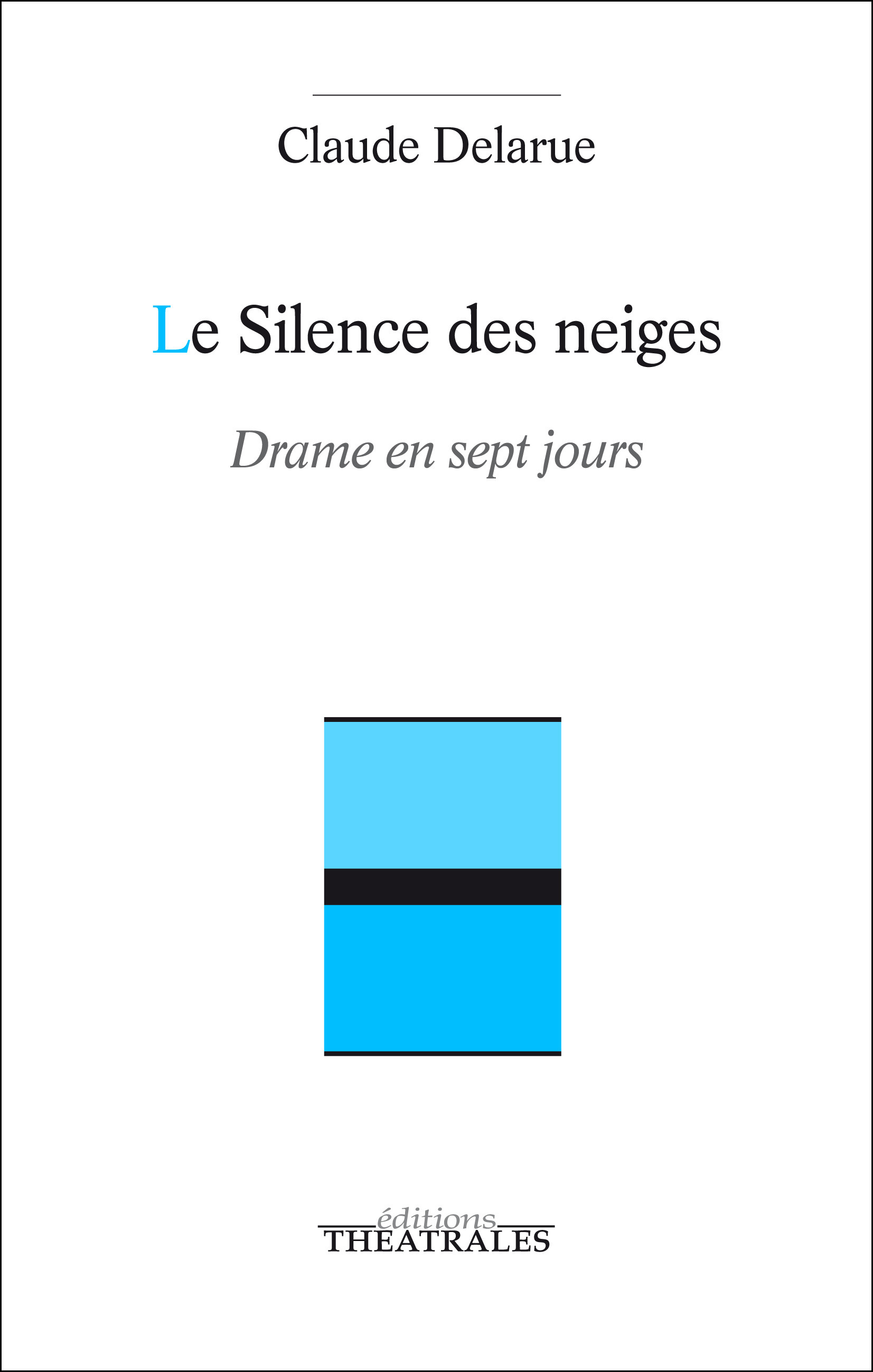 Couverture ebook de Le Silence des neiges, de Claude Delarue