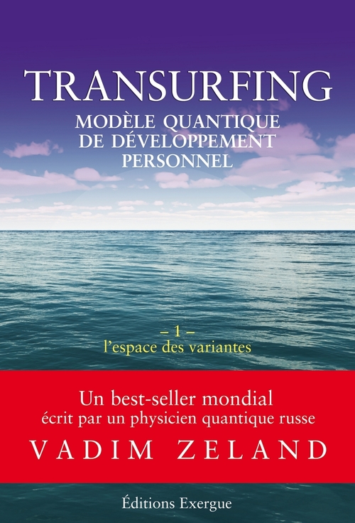 ebook cover of Transurfing T1 - Modèle quantique de développement personnel - L'espace des variantes, by Vadim Zeland