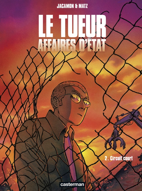 Couverture ebook de Le Tueur, Affaires d'État (Tome 2) - Circuit court, de Matz, Luc Jacamon