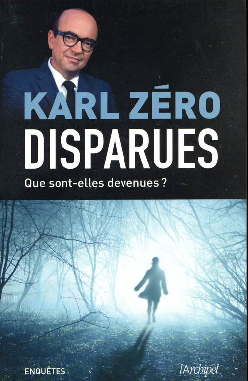 ebook cover of Disparues - Que sont-elles devenues ?, by Karl Zéro