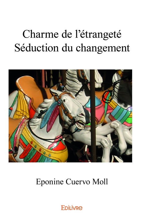 Couverture ebook de Charme de l´étrangetéSéduction du changement, de Eponine Cuervo Moll