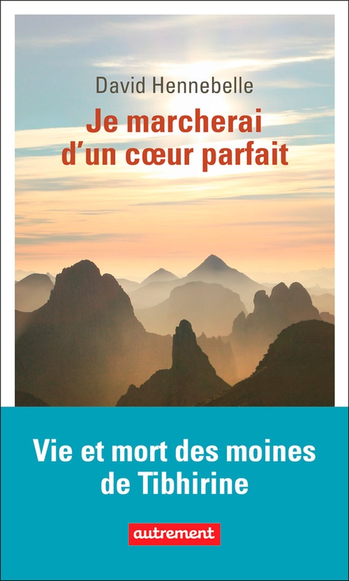 ebook cover of Je marcherai d'un coeur parfait, by David Hennebelle