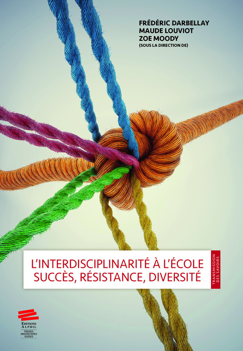 Couverture ebook de L'interdisplinarité à l'école, de Maude Louviot, Zoé Moody, Frédéric Darbellay