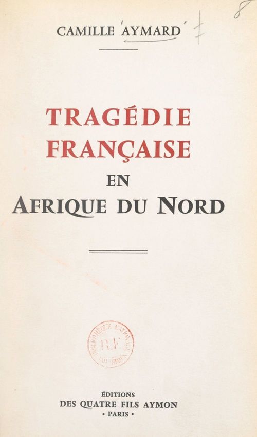 Couverture ebook de Tragédie française en Afrique du Nord, de Camille Aymard