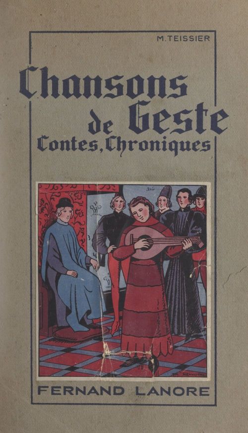 Couverture ebook de Chansons de geste, contes, chroniques, de Maurice Teissier