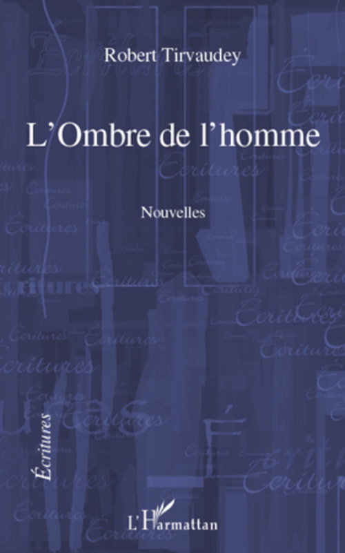 Couverture ebook de L'Ombre de l'homme, de Robert Tirvaudey